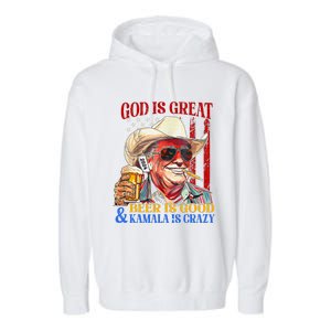 God Is Great Beer Is Good And Kamala Are Crazy Funny Quote Garment-Dyed Fleece Hoodie