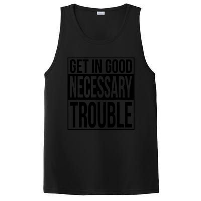 Get In Good Necessary Trouble Social Justice Gift PosiCharge Competitor Tank