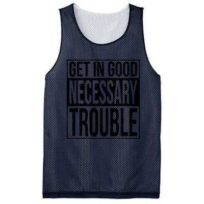 Get In Good Necessary Trouble Social Justice Gift Mesh Reversible Basketball Jersey Tank