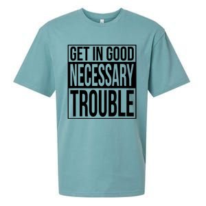 Get In Good Necessary Trouble Social Justice Gift Sueded Cloud Jersey T-Shirt