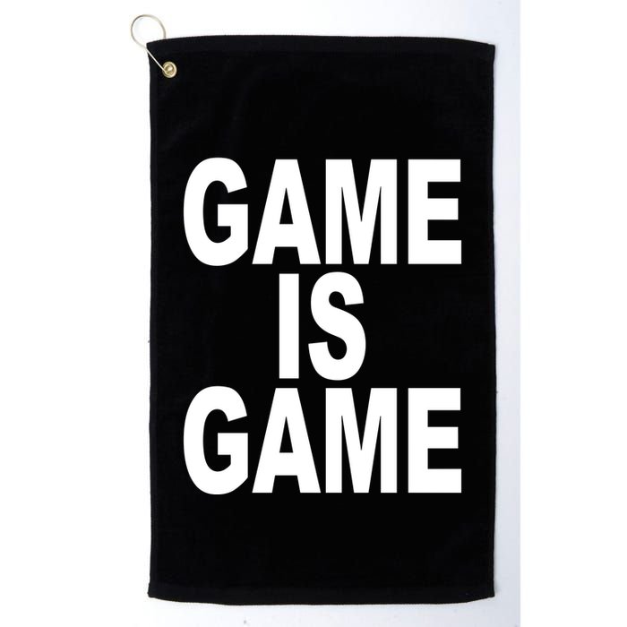 Game Is Game Golf Towel