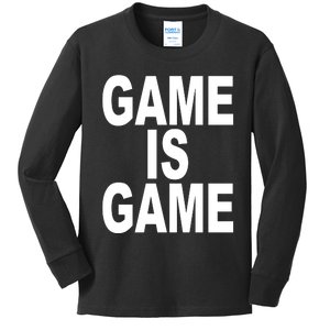 Game Is Game Kids Long Sleeve Shirt