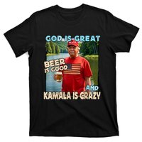 God Is Great Beer Is Good And Kamala Are Crazy Funny Trump T-Shirt