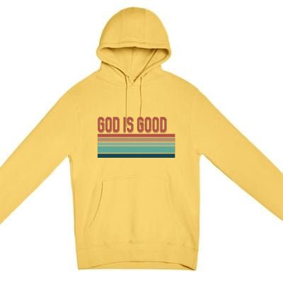 God Is Good All The Time Premium Pullover Hoodie