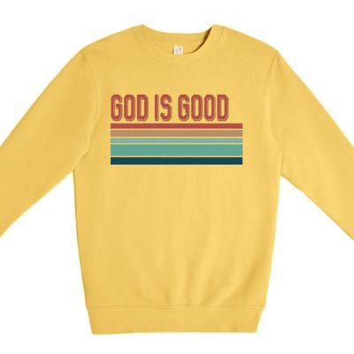 God Is Good All The Time Premium Crewneck Sweatshirt