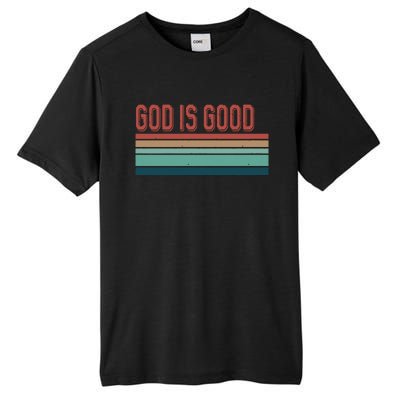 God Is Good All The Time Tall Fusion ChromaSoft Performance T-Shirt