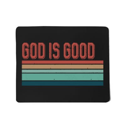 God Is Good All The Time Mousepad