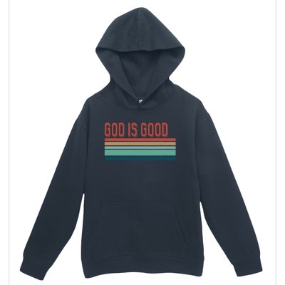 God Is Good All The Time Urban Pullover Hoodie