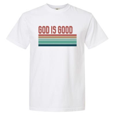 God Is Good All The Time Garment-Dyed Heavyweight T-Shirt