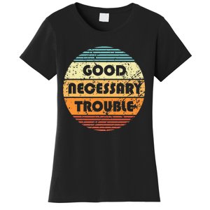 Get In Good And Necessary Trouble Political Quote John Lewis Women's T-Shirt