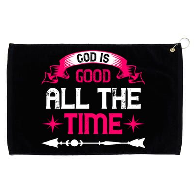 God Is Good All The Time Grommeted Golf Towel