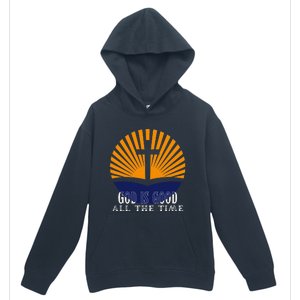 God Is Good All The Time Christian Worship Preachers Urban Pullover Hoodie