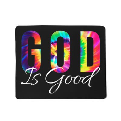 God Is Good Bible Verse Psalm Christian Faith Jesus Tie Dye Mousepad