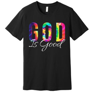 God Is Good Bible Verse Psalm Christian Faith Jesus Tie Dye Premium T-Shirt