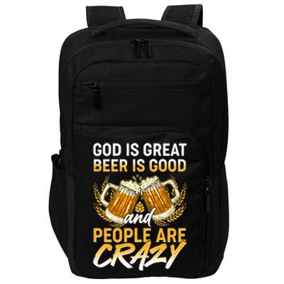 God Is Great Beer Is Good And People Are Crazy Impact Tech Backpack