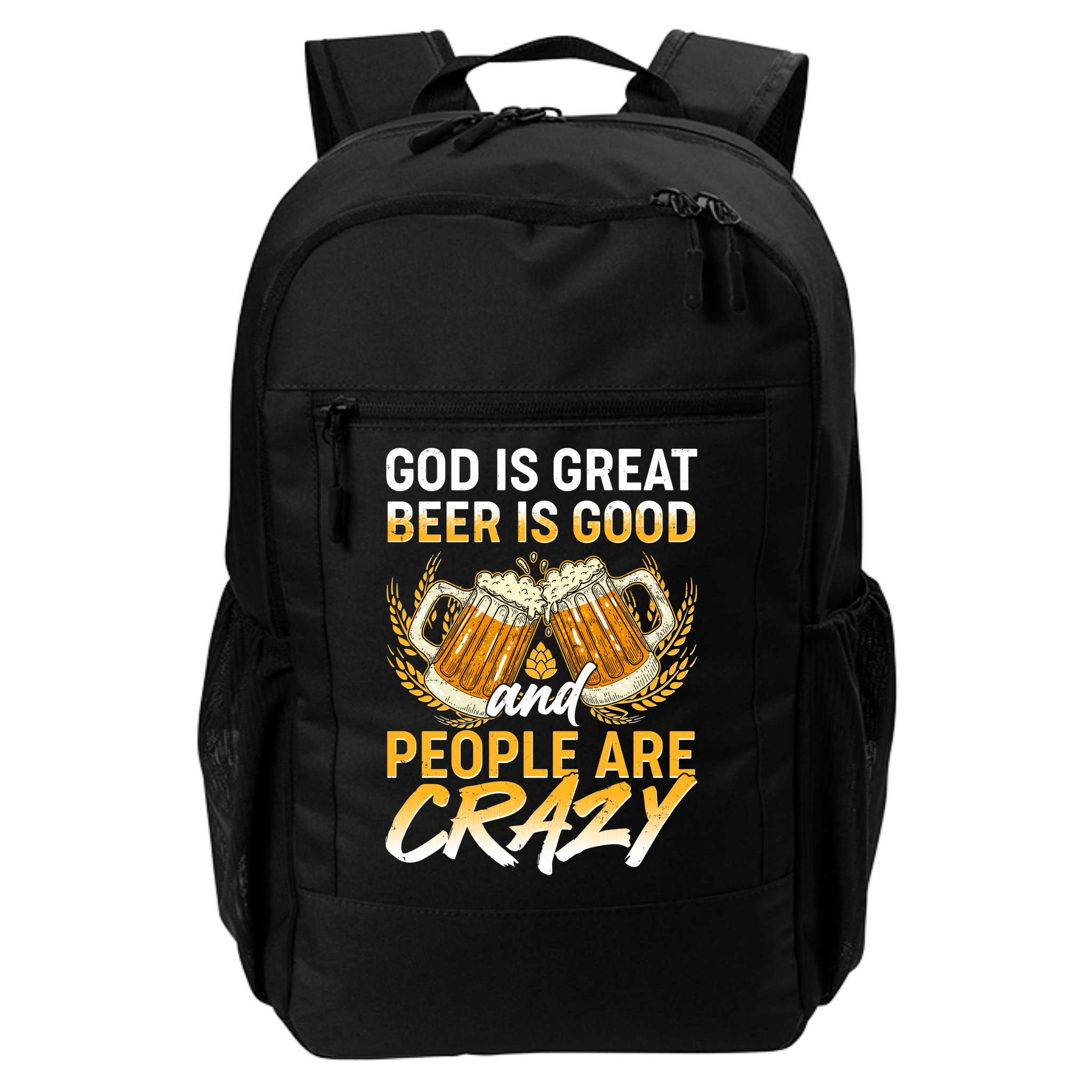 God Is Great Beer Is Good And People Are Crazy Backpack