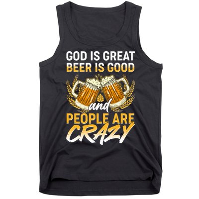 God Is Great Beer Is Good And People Are Crazy Tank Top
