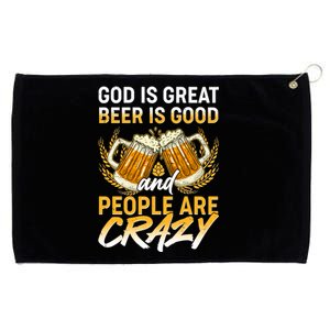 God Is Great Beer Is Good And People Are Crazy Grommeted Golf Towel