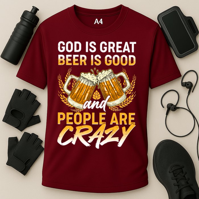 God Is Great Beer Is Good And People Are Crazy Cooling Performance Crew T-Shirt