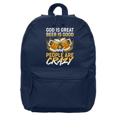 God Is Great Beer Is Good And People Are Crazy 16 in Basic Backpack