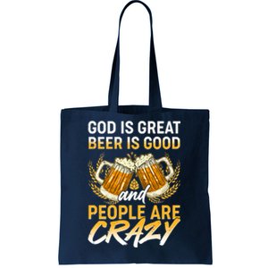 God Is Great Beer Is Good And People Are Crazy Tote Bag