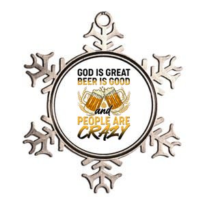 God Is Great Beer Is Good And People Are Crazy Metallic Star Ornament