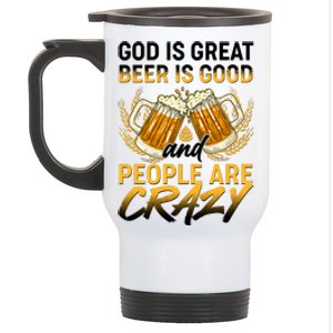 God Is Great Beer Is Good And People Are Crazy Stainless Steel Travel Mug