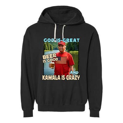 God Is Great Beer Is Good And Kamala Are Crazy Funny Trump Garment-Dyed Fleece Hoodie