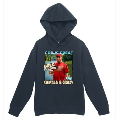 God Is Great Beer Is Good And Kamala Are Crazy Funny Trump Urban Pullover Hoodie