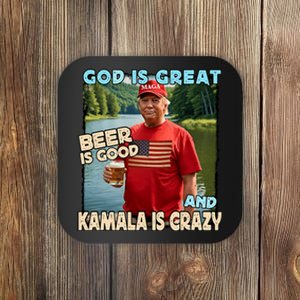 God Is Great Beer Is Good And Kamala Are Crazy Funny Trump Coaster