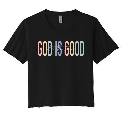 God Is Good All The Time Christian Women's Crop Top Tee