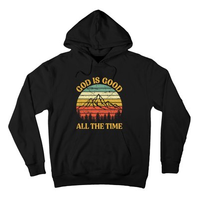 God Is Good All The Time Worship Preachers Christian  Hoodie