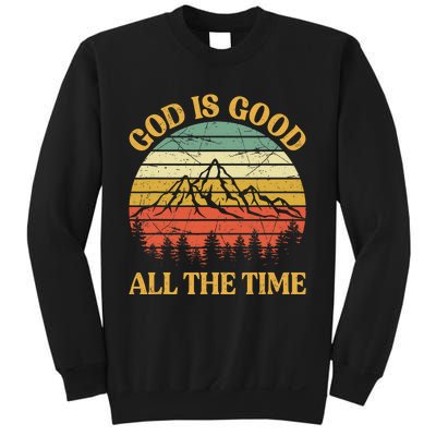 God Is Good All The Time Worship Preachers Christian  Sweatshirt