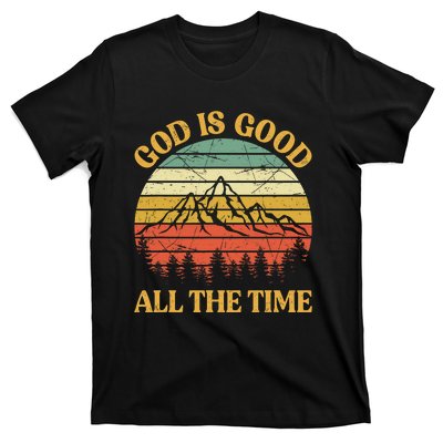 God Is Good All The Time Worship Preachers Christian  T-Shirt