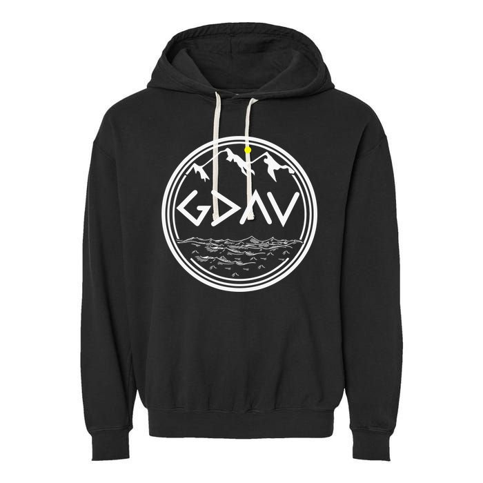 God Is Greater Than The Highs And Lows  Garment-Dyed Fleece Hoodie