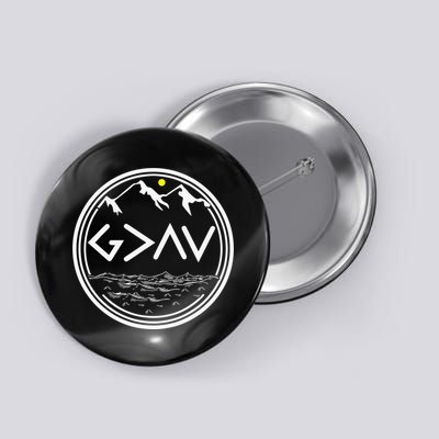 God Is Greater Than The Highs And Lows  Button