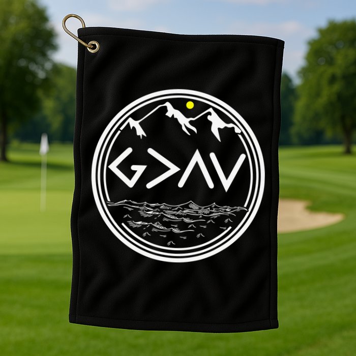 God Is Greater Than The Highs And Lows  Golf Towel