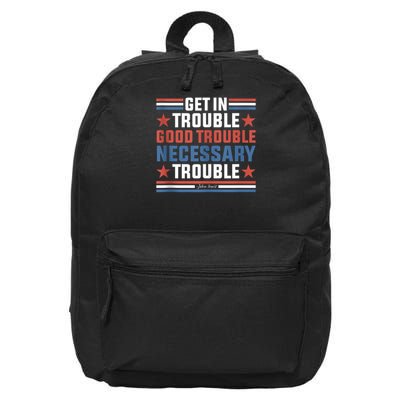 Get In Good Necessary Trouble John Lewis Protest 16 in Basic Backpack