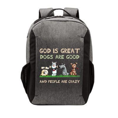 God Is Great Dogs Are Good And People Are Crazy Vector Backpack