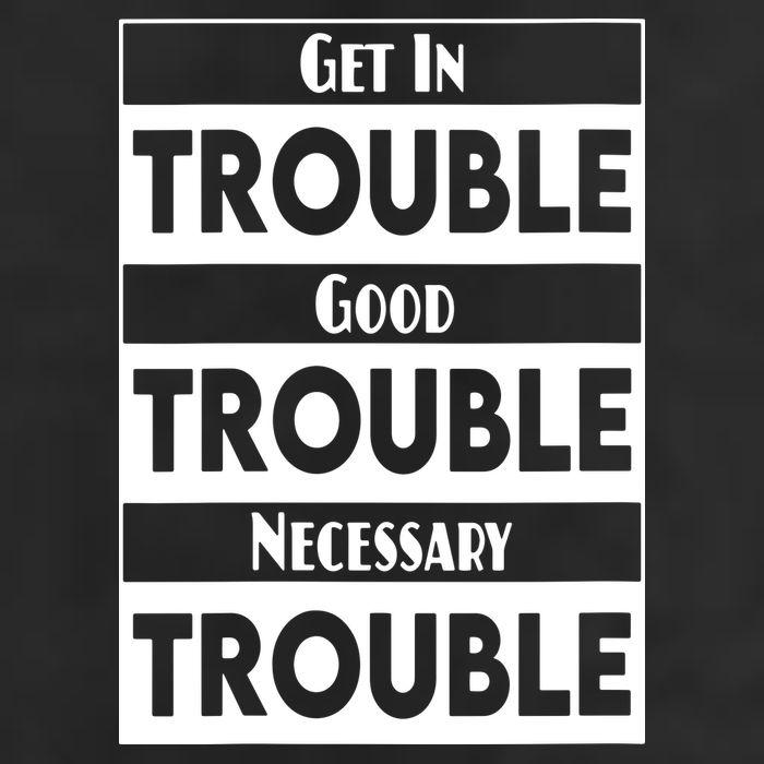 Get In Good Necessary Trouble Civil Rights Social Justice 7 Panel Mesh Trucker Snapback Hat
