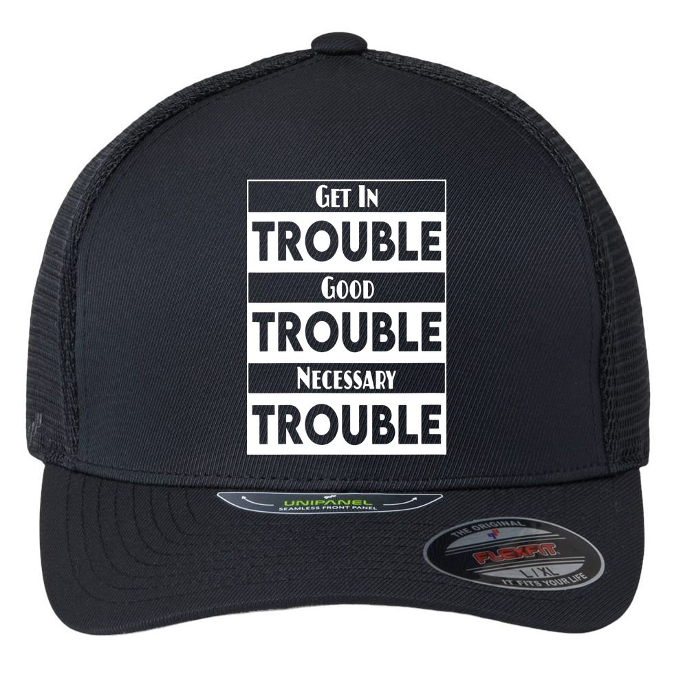 Get In Good Necessary Trouble Civil Rights Social Justice Flexfit Unipanel Trucker Cap