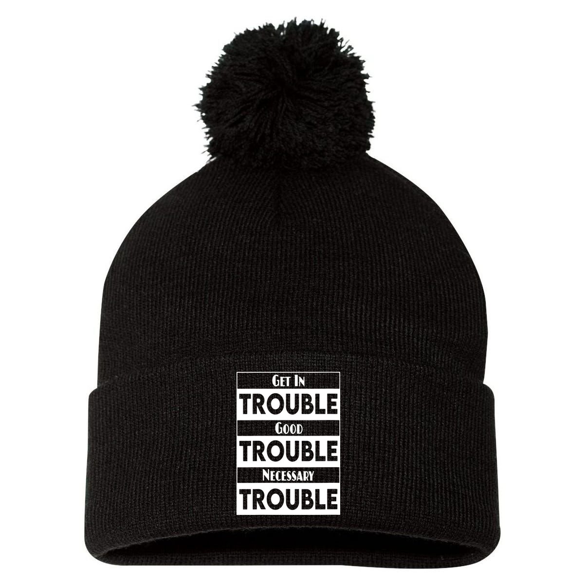 Get In Good Necessary Trouble Civil Rights Social Justice Pom Pom 12in Knit Beanie