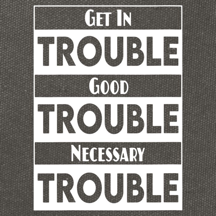 Get In Good Necessary Trouble Civil Rights Social Justice Cotton Canvas Backpack