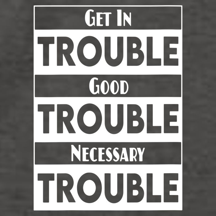 Get In Good Necessary Trouble Civil Rights Social Justice Vector Backpack
