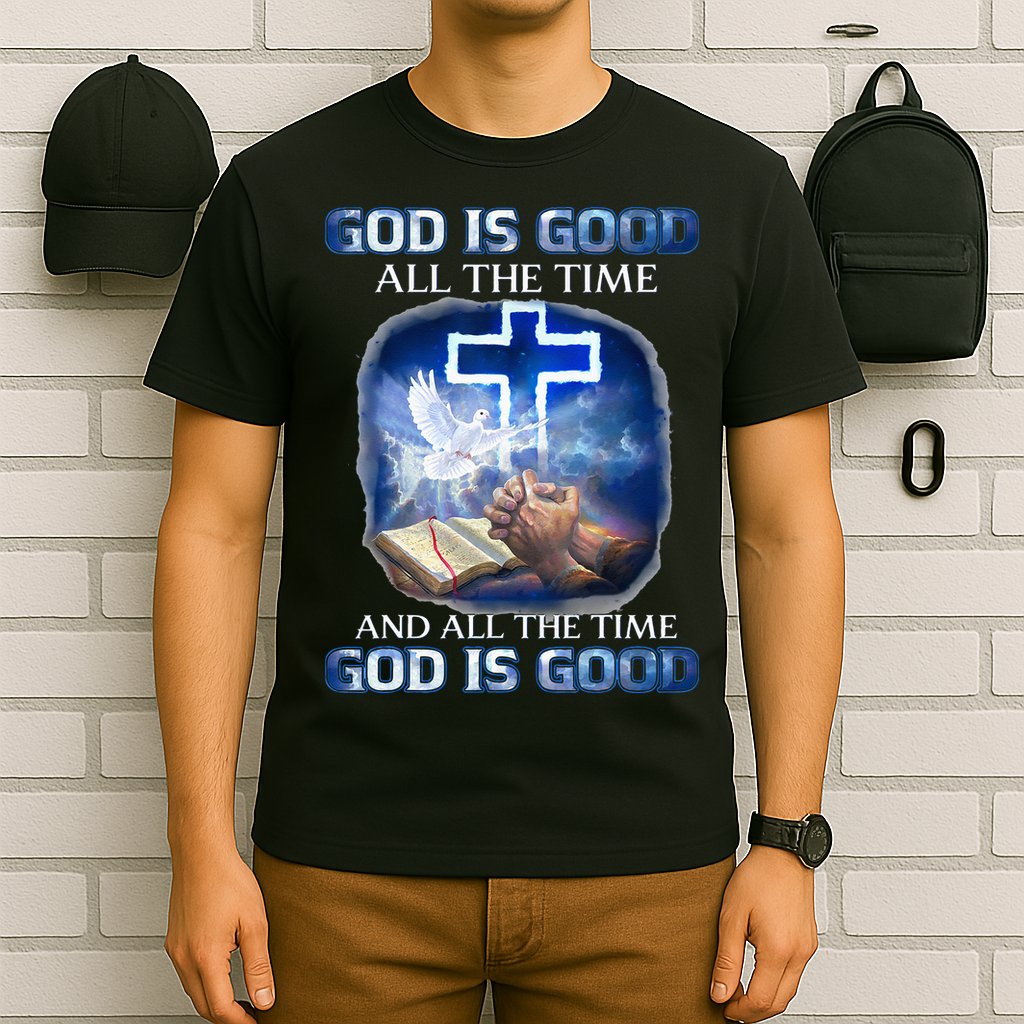 God Is Good All The Time Christian Cross Jesus Quote T-Shirt