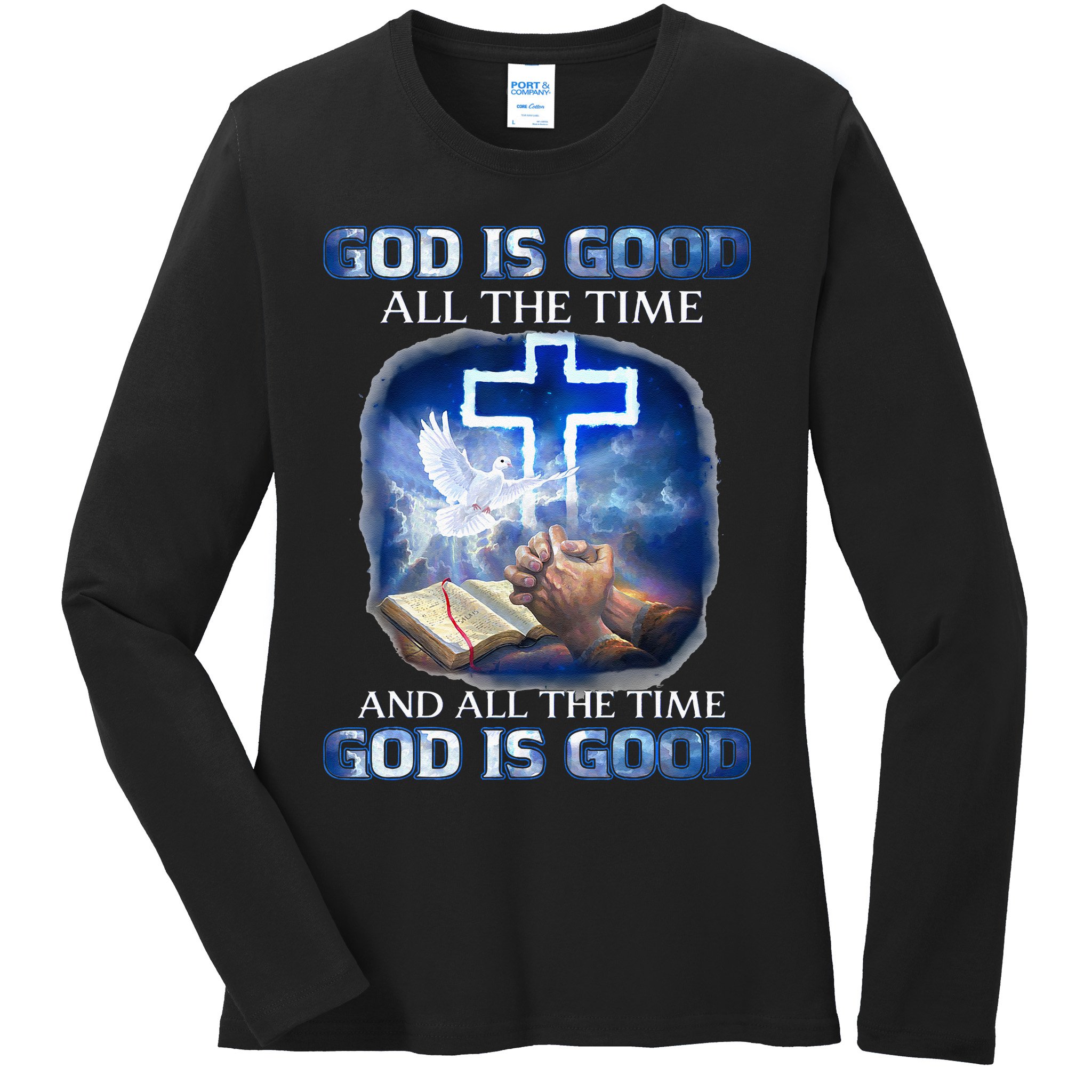 God Is Good All The Time Christian Cross Jesus Quote Ladies Long Sleeve Shirt