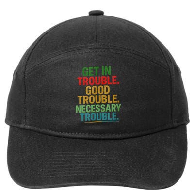 Get In Good Necessary Trouble Activist Empowerment Top 7-Panel Snapback Hat
