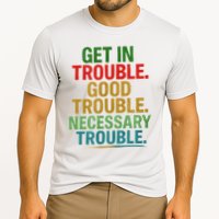 Get In Good Necessary Trouble Activist Empowerment Top Cooling Performance Crew T-Shirt