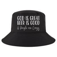 God is great beer is good and people are crazy Cool Comfort Performance Bucket Hat