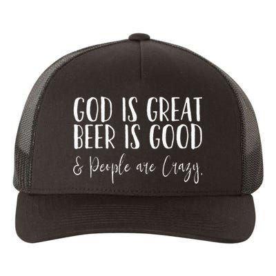 God is great beer is good and people are crazy Yupoong Adult 5-Panel Trucker Hat